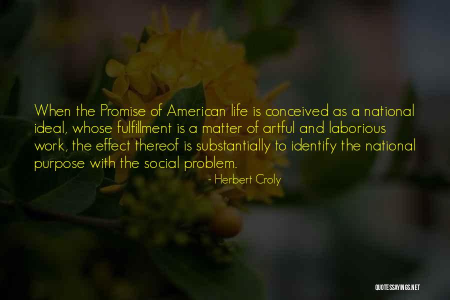Herbert Croly Quotes 466697 Herbert Croly Quotes 466697
