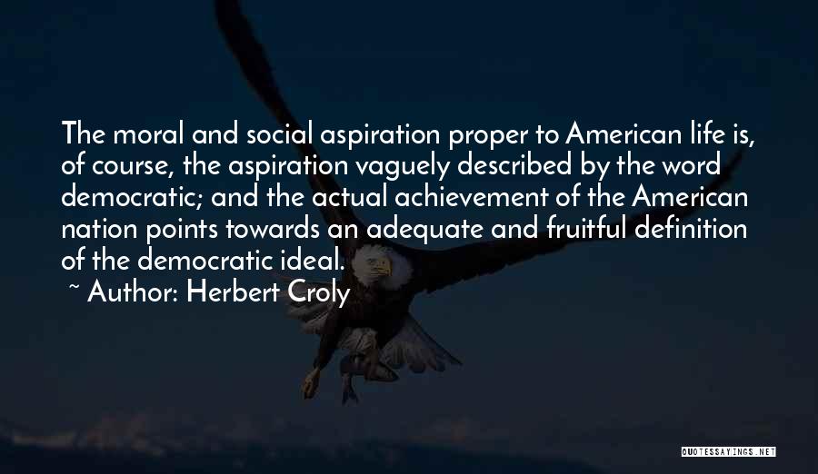 Herbert Croly Quotes 568510