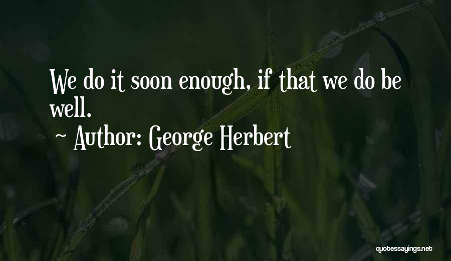 Herbert George Wells Quotes By George Herbert