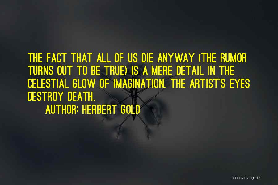 Herbert Gold Quotes 1553558