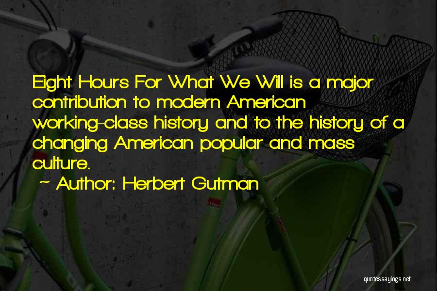 Herbert Gutman Quotes 766784