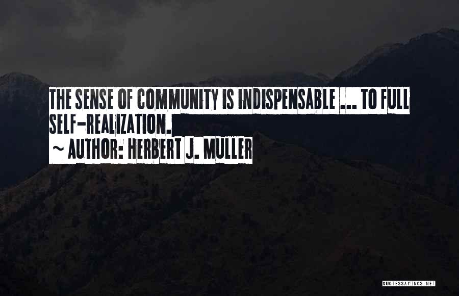 Herbert J. Muller Quotes 1411652