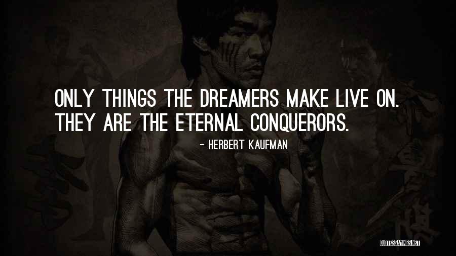Herbert Kaufman Quotes 2071559 Herbert Kaufman Quotes 2071559