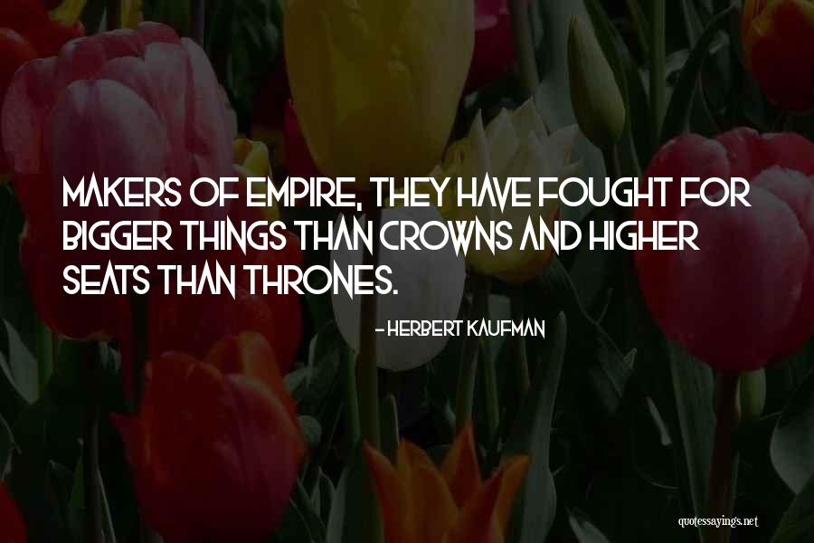 Herbert Kaufman Quotes 936419 Herbert Kaufman Quotes 936419