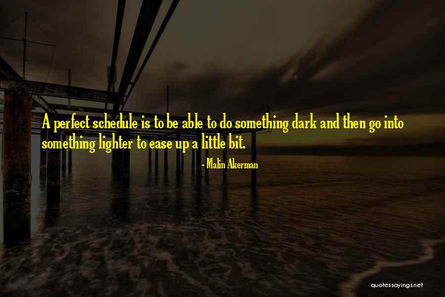 Herbert Kelman Quotes By Malin Akerman Herbert Kelman Quotes By Malin Akerman