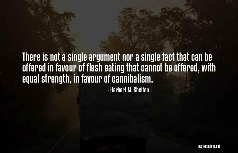 Herbert M. Shelton Quotes 1030692