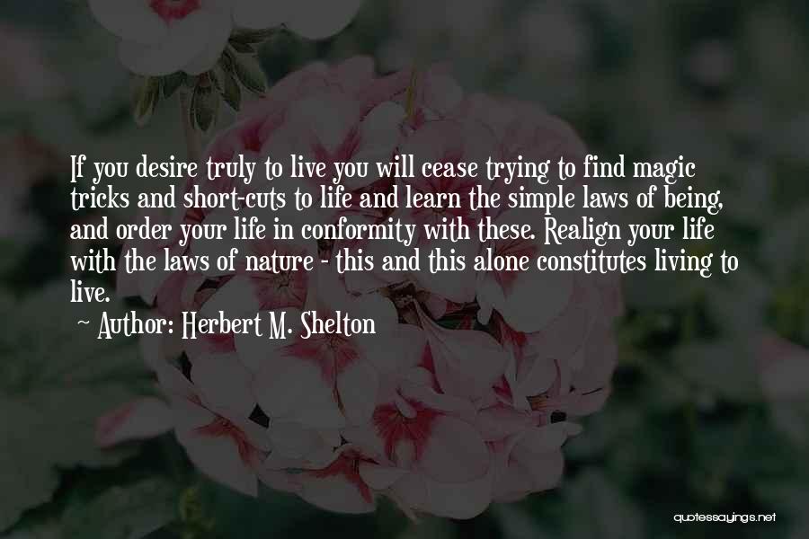 Herbert M. Shelton Quotes 1771162