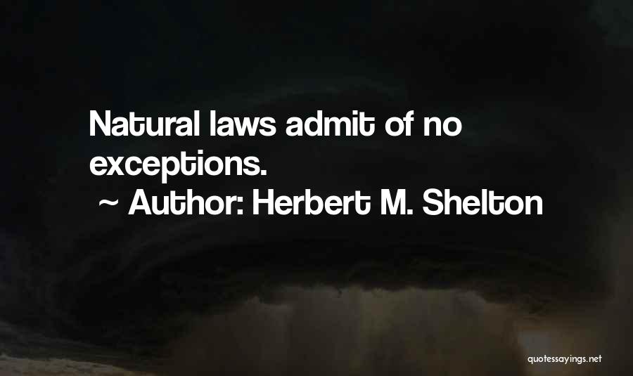 Herbert M. Shelton Quotes 1777568