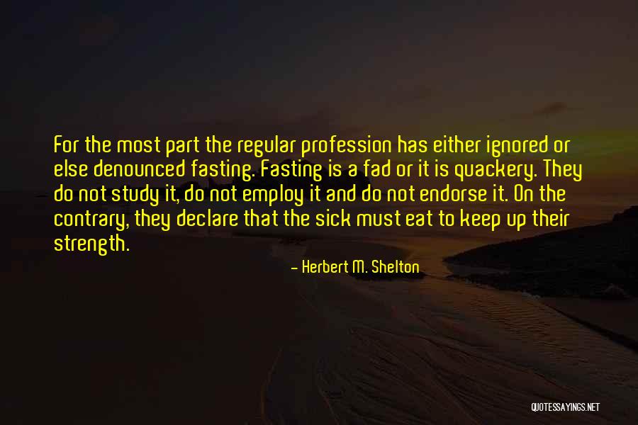 Herbert M. Shelton Quotes 290175