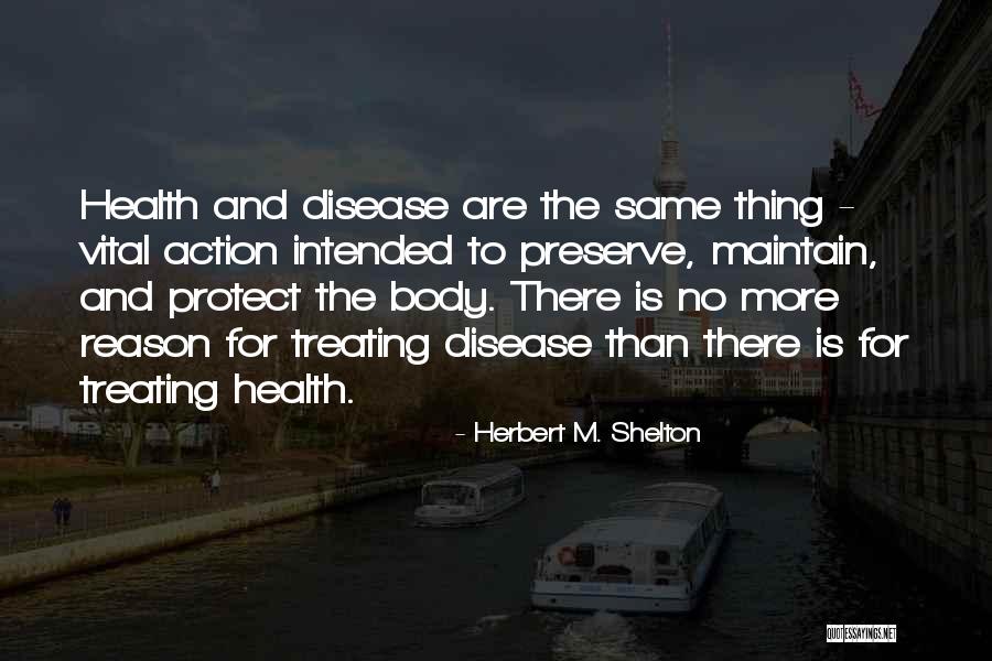 Herbert M. Shelton Quotes 91266