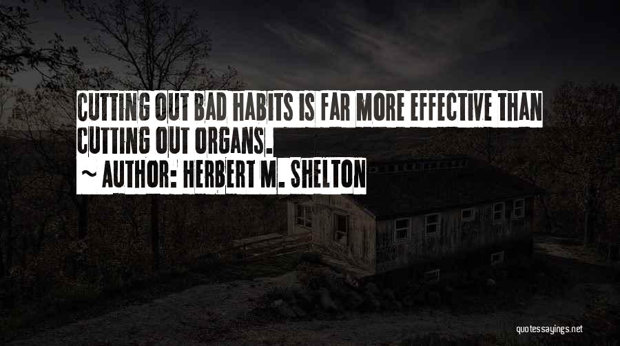 Herbert M. Shelton Quotes 980588