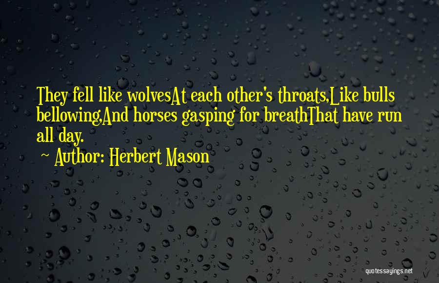 Herbert Mason Quotes 1232301