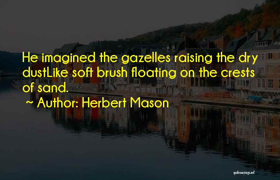 Herbert Mason Quotes 2210603