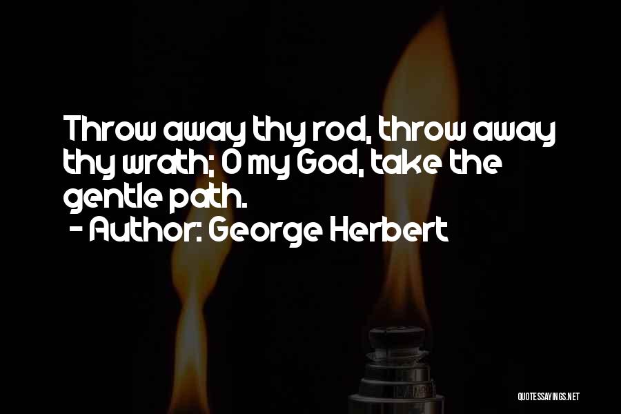 Herbert O'driscoll Quotes By George Herbert