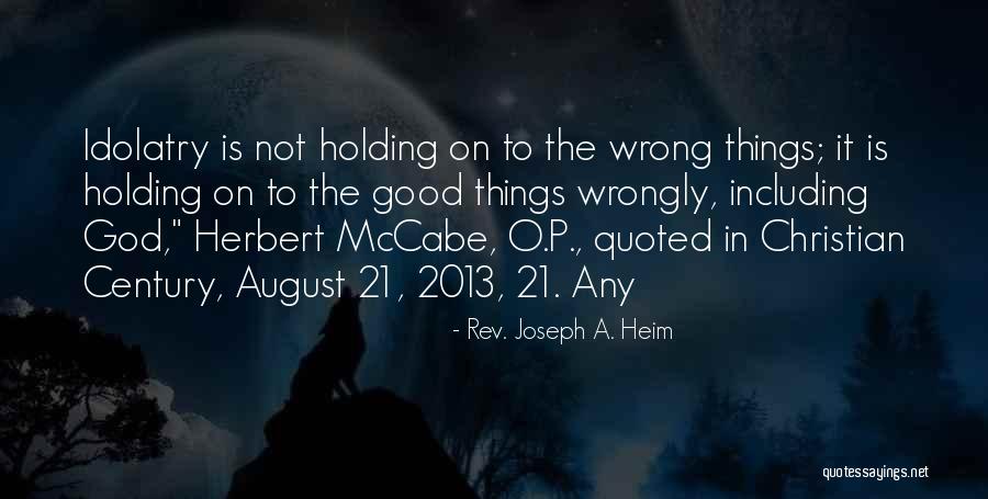 Herbert O'driscoll Quotes By Rev. Joseph A. Heim