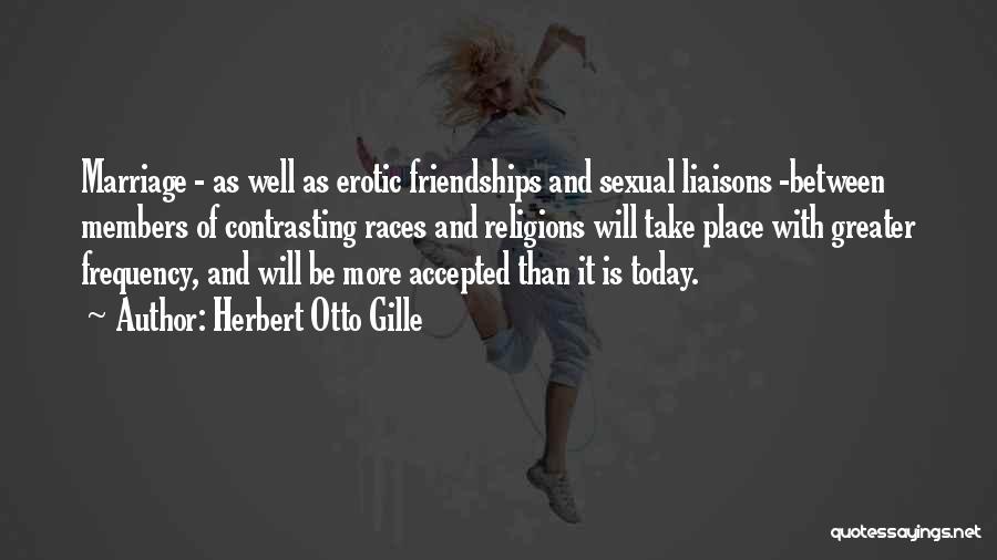Herbert Otto Gille Quotes 717450