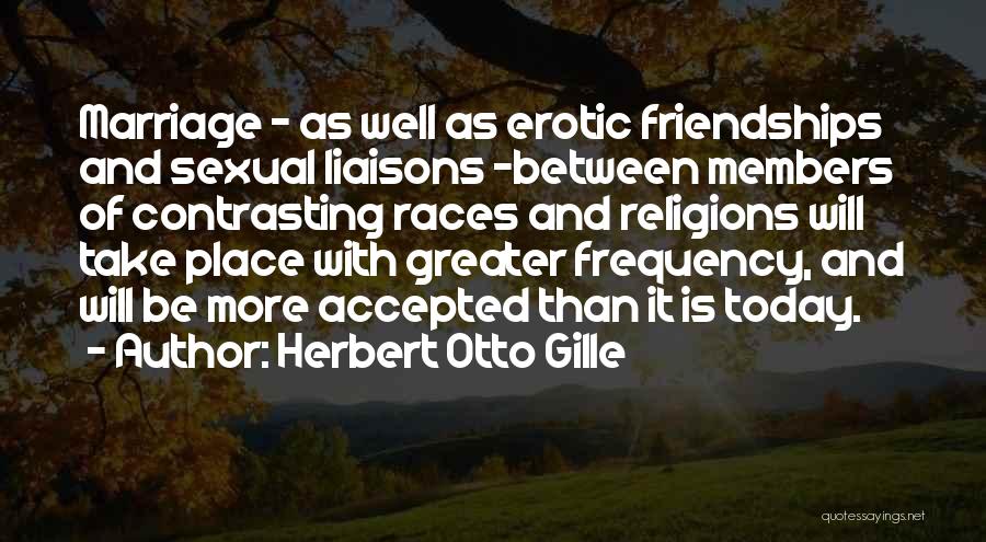 Herbert Otto Quotes By Herbert Otto Gille