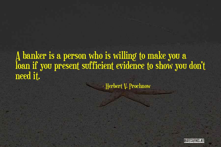 Herbert Prochnow Quotes By Herbert V. Prochnow Herbert Prochnow Quotes By Herbert V. Prochnow