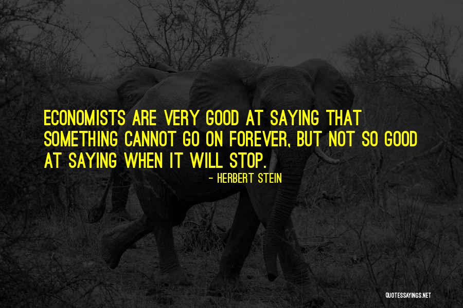 Herbert Stein Quotes 780938 Herbert Stein Quotes 780938