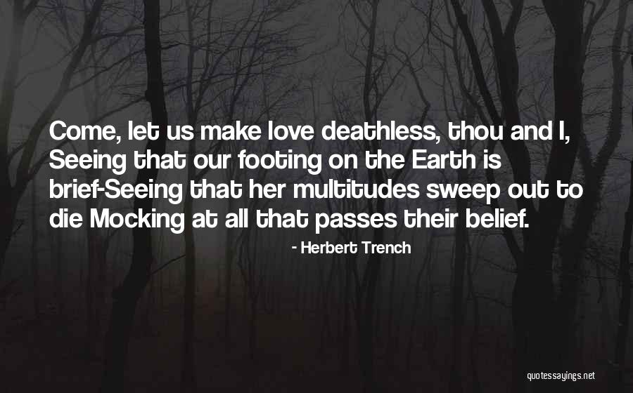 Herbert Trench Quotes 1071947