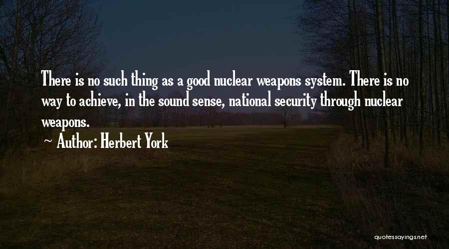 Herbert York Quotes 401555
