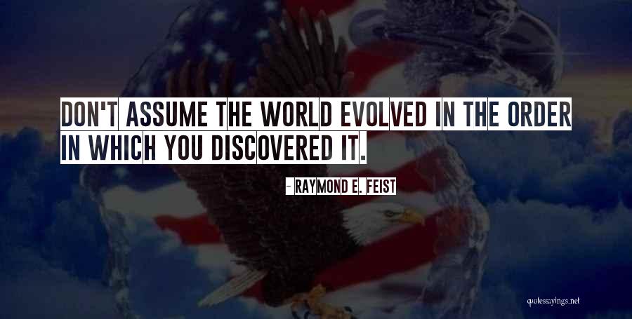Herberto Helder Quotes By Raymond E. Feist Herberto Helder Quotes By Raymond E. Feist