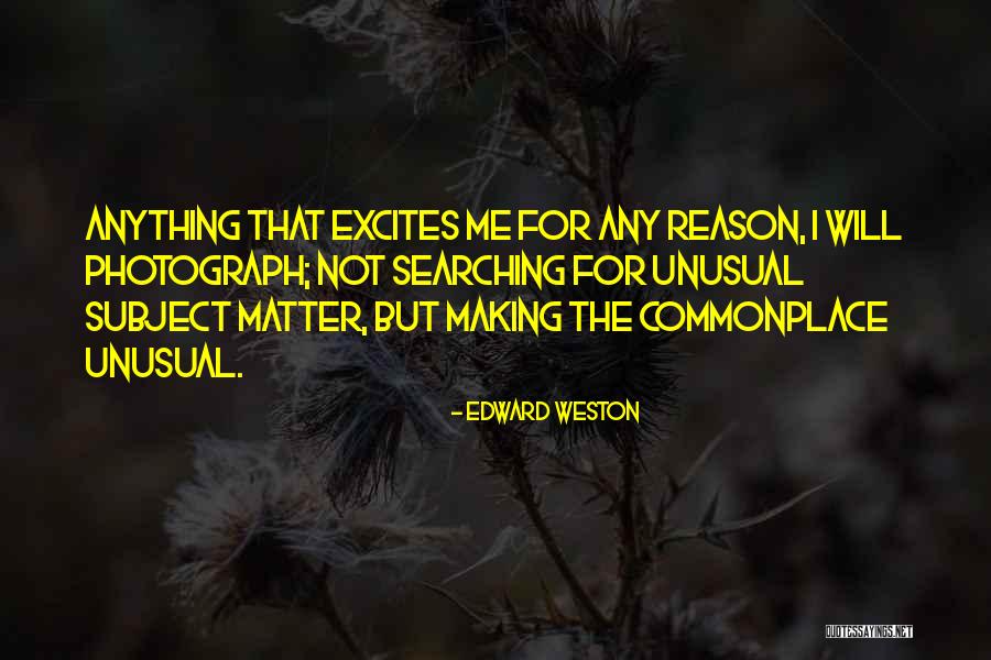 Herbesser Quotes By Edward Weston Herbesser Quotes By Edward Weston