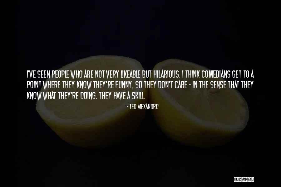 Herbesser Quotes By Ted Alexandro Herbesser Quotes By Ted Alexandro