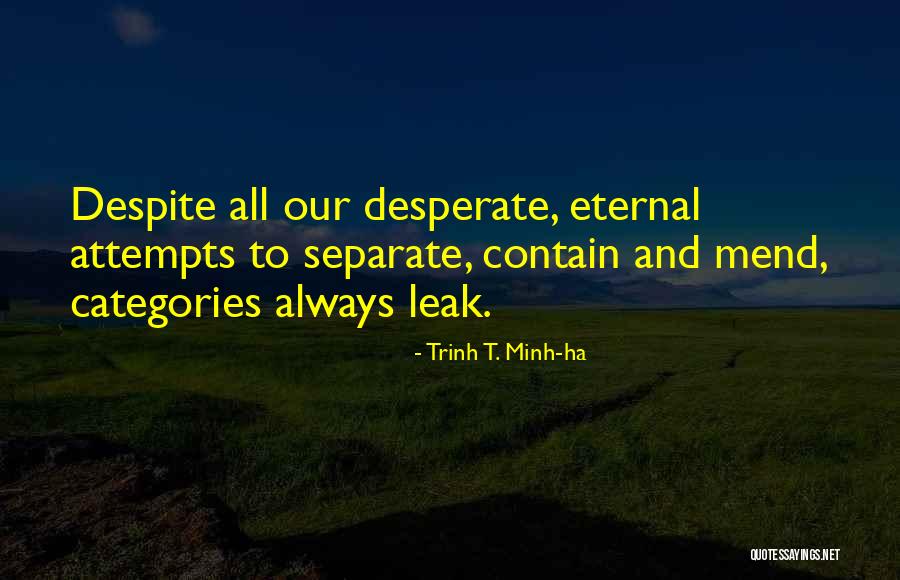 Herbicide Resistance Quotes By Trinh T. Minh-ha Herbicide Resistance Quotes By Trinh T. Minh-ha