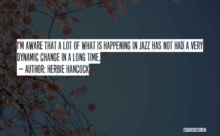 Herbie Hancock Quotes 1180665