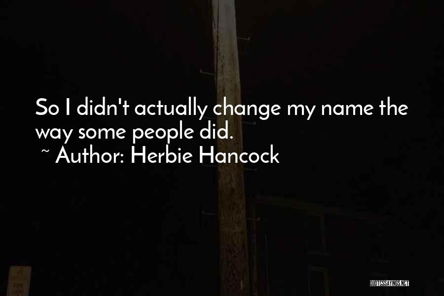 Herbie Hancock Quotes 144769