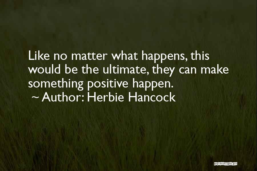 Herbie Hancock Quotes 320137