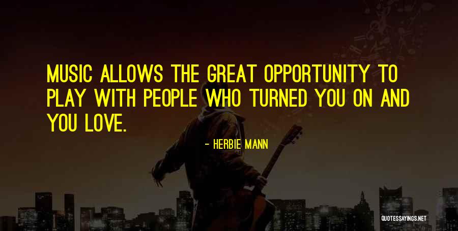 Herbie Mann Quotes 1510665