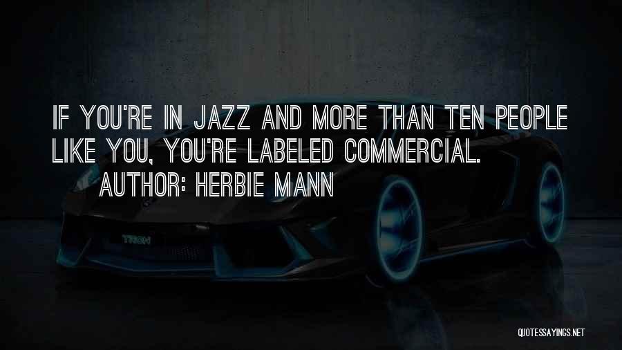 Herbie Mann Quotes 357918