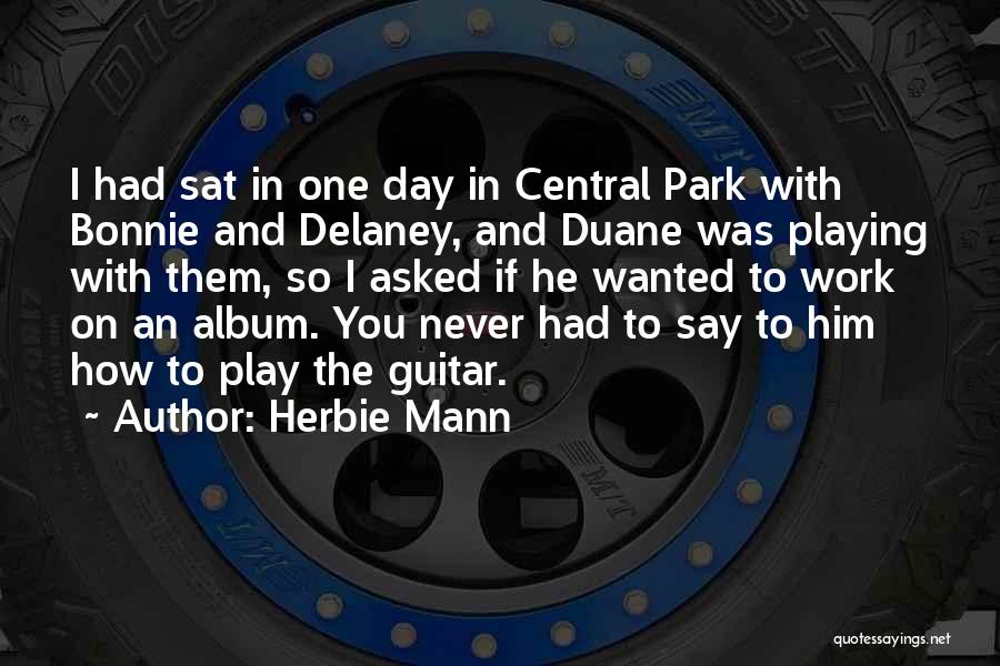 Herbie Mann Quotes 785874