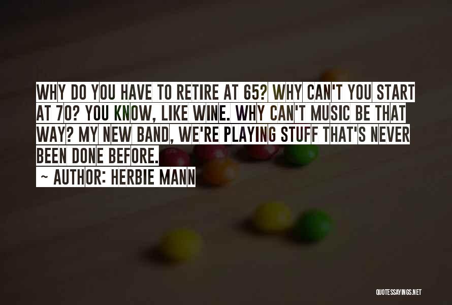 Herbie Mann Quotes 903542