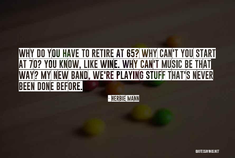 Herbie Mann Quotes 903542