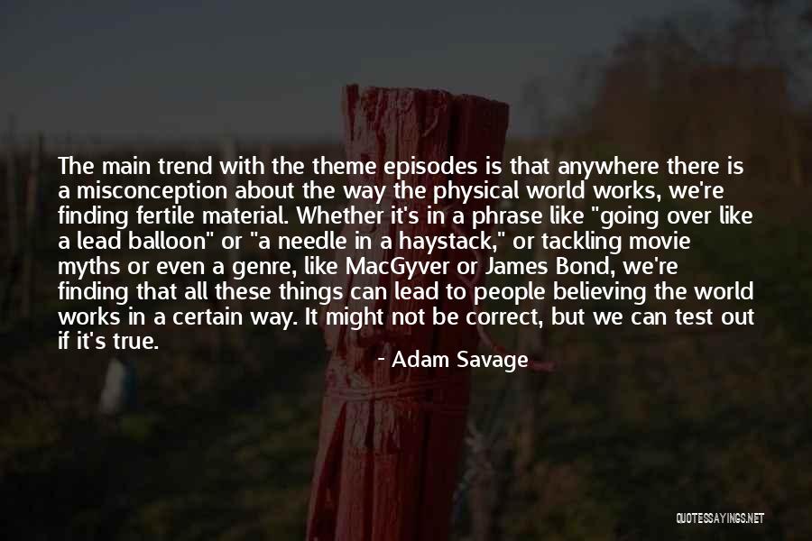 Herbon Bad Quotes By Adam Savage Herbon Bad Quotes By Adam Savage