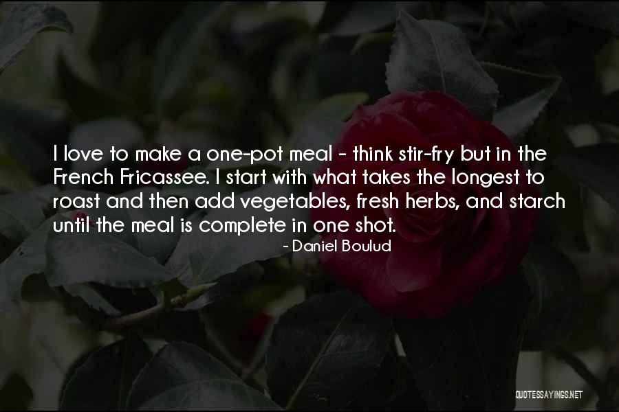 Herbs And Love Quotes By Daniel Boulud