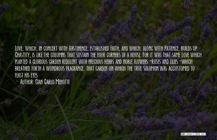 Herbs And Love Quotes By Gian Carlo Menotti