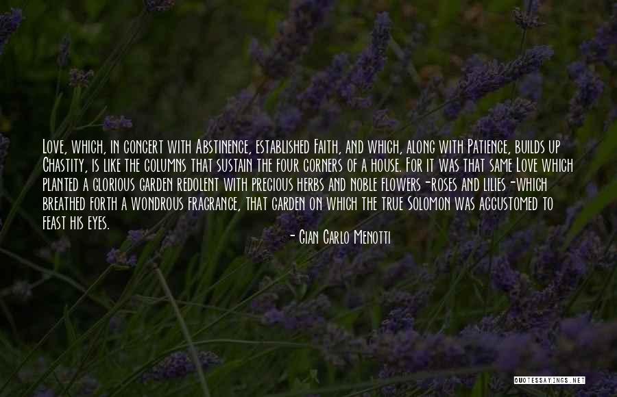 Herbs And Love Quotes By Gian Carlo Menotti