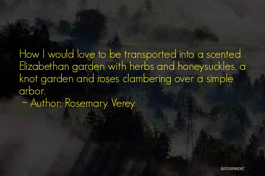 Herbs And Love Quotes By Rosemary Verey
