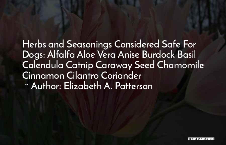 Herbs Quotes By Elizabeth A. Patterson