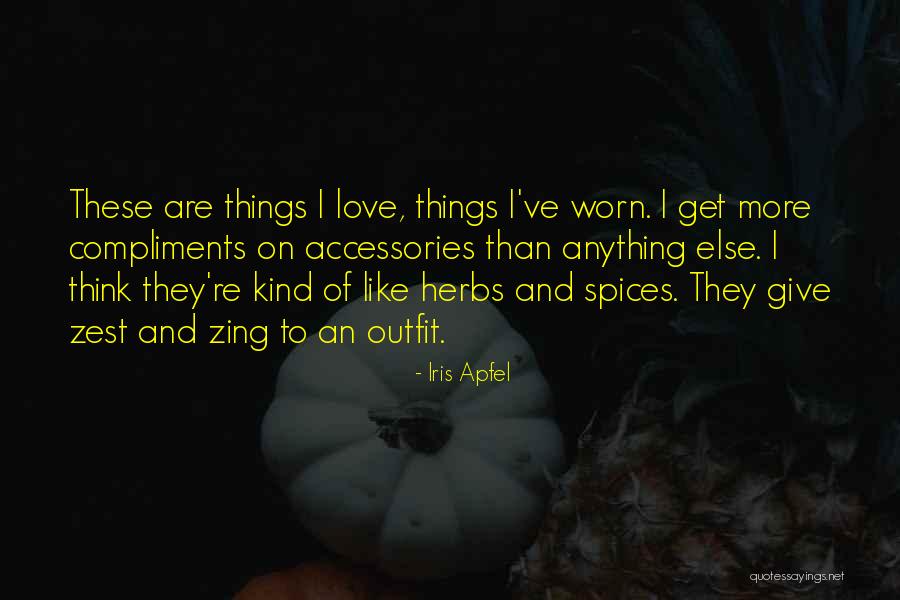 Herbs Quotes By Iris Apfel Herbs Quotes By Iris Apfel