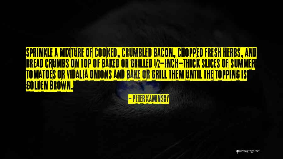 Herbs Quotes By Peter Kaminsky Herbs Quotes By Peter Kaminsky