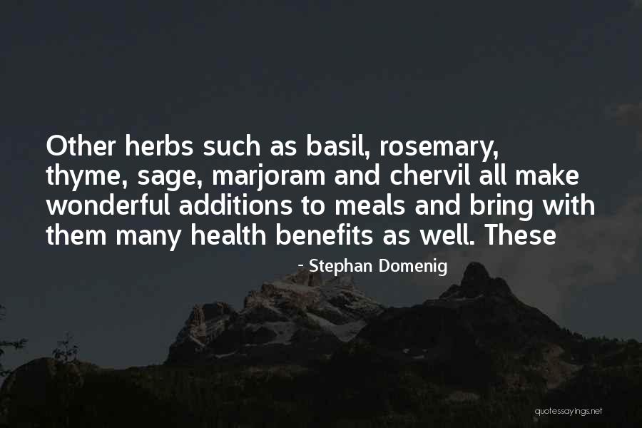 Herbs Quotes By Stephan Domenig Herbs Quotes By Stephan Domenig