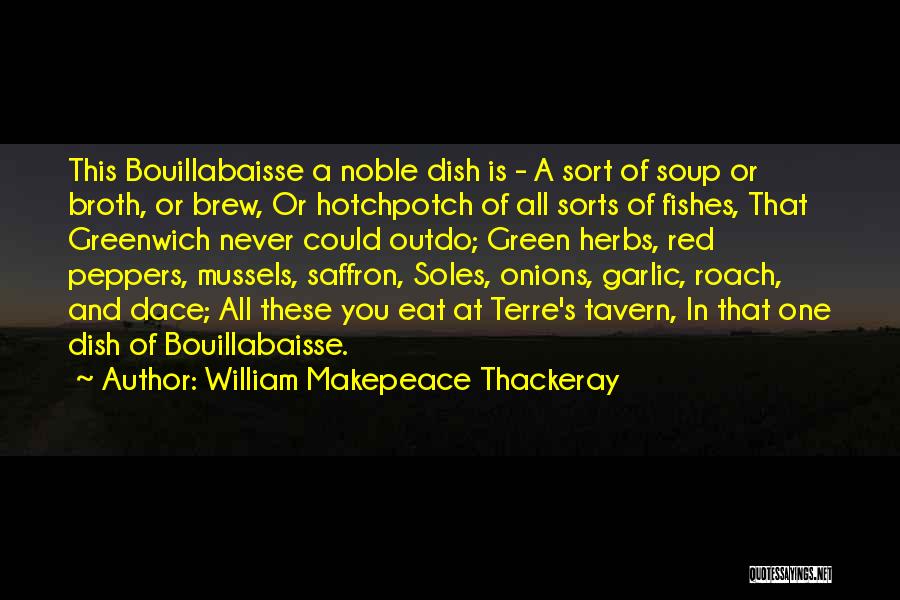 Herbs Quotes By William Makepeace Thackeray