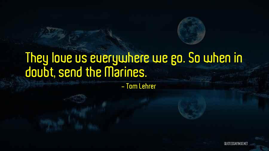 Hercegovina U Quotes By Tom Lehrer Hercegovina U Quotes By Tom Lehrer