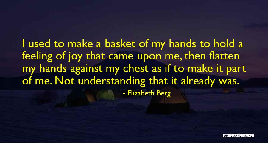Hercinia Arts Quotes By Elizabeth Berg Hercinia Arts Quotes By Elizabeth Berg