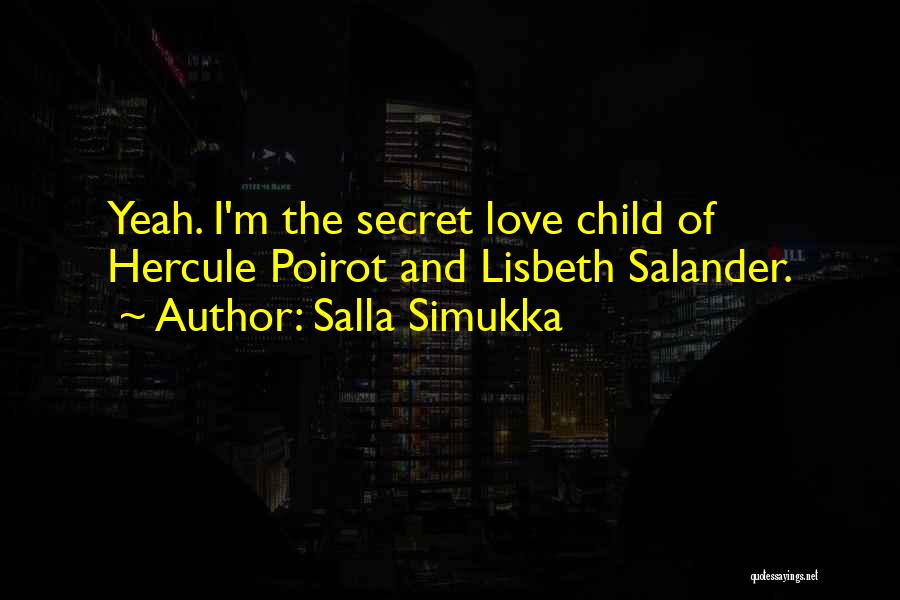 Hercule Poirot Love Quotes By Salla Simukka